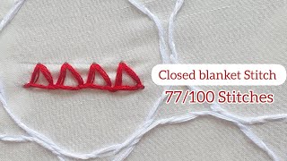 How to Embroider Closed Blanket StitchEmbroidery for beginners 77100 Stitches [upl. by Aihsot445]