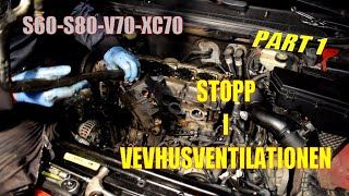 Rengöring vevhusventilation Volvo V70 S60 S80 V50 XC70 XC90 part1 EP9 [upl. by Yenwat]