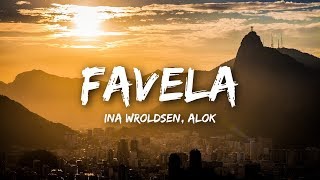 Ina Wroldsen Alok  Favela Lyrics [upl. by Lyrradal]