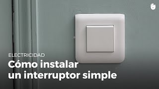 Cómo instalar un interruptor simple  Electricidad [upl. by Terza735]