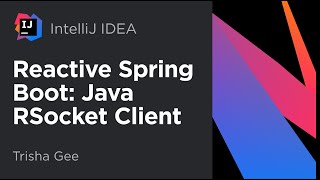 Reactive Spring Boot Part 9 Java RSocket Client [upl. by Shellans]