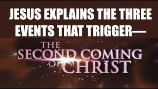 JESUS EXPLAINS THE 3 EVENTS THAT TRIGGER HIS SECOND COMINGDO YOU KNOW THEM [upl. by Varian]