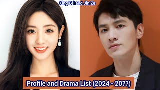 Xing Fei and Jin Ze Garvey Jin  Profile and Drama List 2024  20 [upl. by Neehsas251]