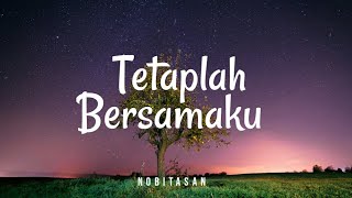 Nobitasan  Tetaplah Bersamaku Lyric [upl. by Ardnaxela]