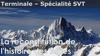 La reconstitution de lhistoire des Alpes  SVT  Terminale [upl. by Cerracchio182]