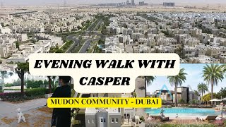 Dubai Mudon Community  Evening walk with Casper the dog Dubai Nature  Beautiful Mudon walk tour [upl. by Rida]