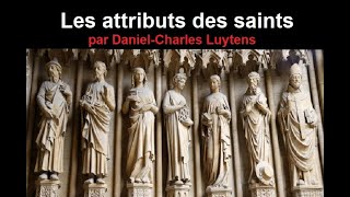 Les attributs des saints [upl. by Evangelina926]