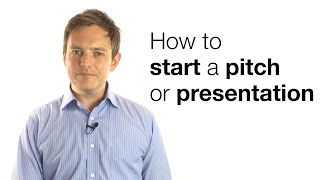 HOW TO START A PITCH OR PRESENTATION [upl. by Thomsen]