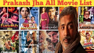 Director Prakash Jha All Movie List। Prakash Jha hit and flop all movie list। Movies name। [upl. by Brodench]