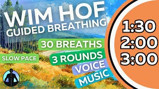 WIM HOF Guided Breathing Meditation  30 Breaths 3 Rounds Slow Pace  Up to 300min [upl. by Syst]