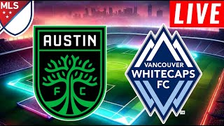 Austin Fc vs Vancouver Whitecaps Live Score  Major League Soccer 2024  Mls Live Stream [upl. by Laamaj]