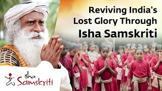 Reviving Indias Lost Glory Through Isha samskriti [upl. by Onibas272]