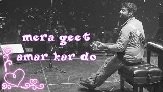 Mera geet amar kar do  Arijit singh live [upl. by Heffron]