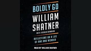 Boldly Go Reflections on a Life of Awe and Wonder  by William Shatner  Audiobook Review [upl. by Etti282]