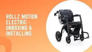 Rollz Motion Electric  Unboxing amp installing the rollator walker and electric wheelchair [upl. by Arakawa604]