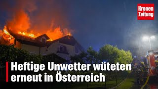 Einsatzkräfte am Limit Heftige Unwetter wüteten erneut in Österreich  kronetv NEWS [upl. by Danielle]