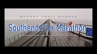 Southend Pier Marathon  Sussex Trail Events [upl. by Kotz]