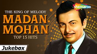 The King of Melody Madan Mohan Top 15 Hits Songs  सुर के साथी मदन मोहन  Non Stop HD Jukebox [upl. by Mullac435]