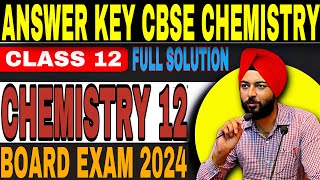 CBSE Class 12 Chemistry Answer Key 2024 🤫 Chemistry Paper Solution All Sets 😱 [upl. by Emogene]