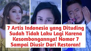 7 Artis Indonesia Ini Dituding Sudah Tak Laku Lagi Karena Sombong No 7 Sampai Diusir Dari Restoran [upl. by Honora112]