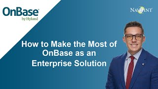 How to Make the Most of OnBase as an Enterprise Solution [upl. by Oza303]