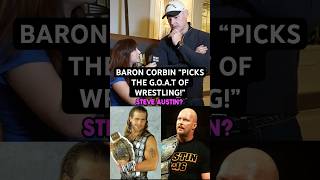 BARON CORBIN PICKS THE GOAT OF WRESTLING [upl. by Hannasus358]