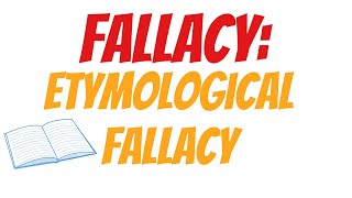 Etymological Fallacy  Logical Fallacies [upl. by Eppie]