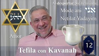 Kabbalah la Tefila con Kavanah  clase 12 Al despertar Mode Ani y Netilat Yadayim [upl. by Caresse545]