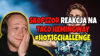 SkopzzoR reaguje na Taco Hemingway hot16challenge2 [upl. by Yessac]