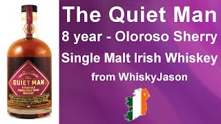 008  The Quiet Man Oloroso Sherry 8 year old Single Malt Irish Whiskey Review from WhiskyJason [upl. by Eelyrag]