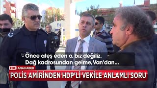 Polis Amirinden HDPli vekile anlamlı soru [upl. by Oigile]