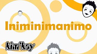 KimKay  Iniminimanimo Lyrics [upl. by Loretta]