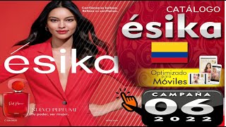 CATÁLOGO ESIKA CAMPAÑA 6 2022 COLOMBIA  DIGITAL [upl. by Shelburne]