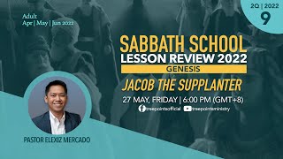 JACOB THE SUPPLANTER  Sabbath School Lesson 9  2Q 2022 [upl. by Melloney408]