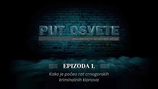 PUT OSVETE  epizoda 1 Kako je počeo rat crnogorskih kriminalnih klanova  Vijesti Online [upl. by Redford361]