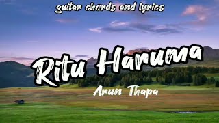 Ritu haru ma timi guitar chords and lyrics singerArun Thapa [upl. by Barina]