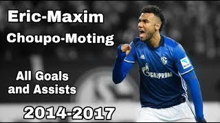 ► EricMaxim ChoupoMoting ◄ ★ All Goals and Assists for FC Schalke 04 ★ 20142017 ᴴᴰ [upl. by Ase]