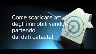 Come scaricare un atto di compravendita partendo dai dati catastali [upl. by Coltson]