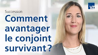 Comment avantager le conjoint survivant [upl. by Genesia483]