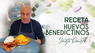 Receta de Huevos Benedictinos I Jorge Rausch [upl. by Arahsat]