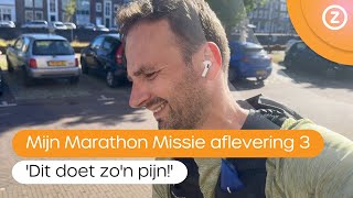 Mijn Marathon Missie aflevering 3  Dit doet zon pijn [upl. by Nerte]