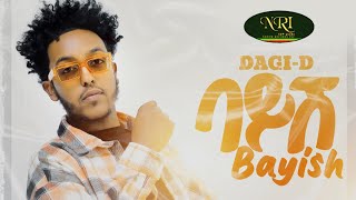 Dagi D  Bayish  ዳጊ ዲ  ባይሽ  New Ethiopian Music 2022 Official Video [upl. by Deerc443]