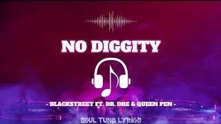 NO DIGGITY LYRICS  BLACKSTREET FT DR DRE amp QUEEN PEN [upl. by Rengia]