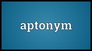 Aptonym Meaning [upl. by Fedirko]