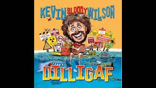 Dilligaf  Kevin quotBloodlyquot Wilson clean [upl. by Rednirah]