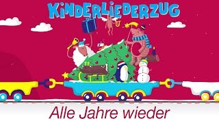 Alle Jahre wieder  Kinderliederzug [upl. by Hill]