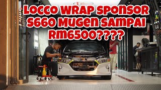 Locco Wrap SPONSOR S660 MUGEN AERO SAMPAI RM6500 PART 2 [upl. by Aniraad]