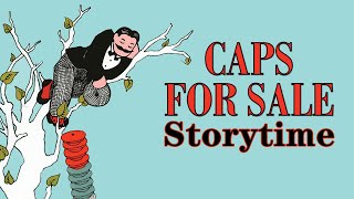 Caps for Sale  Read Aloud Storytime [upl. by Attelrak]