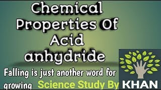 12ACID ANHYDRIDE REACTION  CHEMICAL PROPERTIES OF ACID ANHYDRIDE [upl. by Sheehan585]