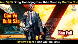 Siêu Vệ Sĩ Dùng Tính Mạng Bản Thân Để Cứu Lấy Cô Tiêu Thư  Review Phim Người Đỡ Đạn 2004 [upl. by Donatelli]